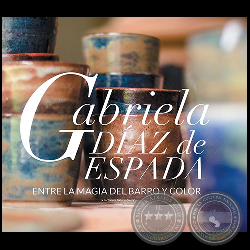 Gabriela Díaz de Espada entre la magia del barro y el color - Por VALERIA GALLARINI SIENRA